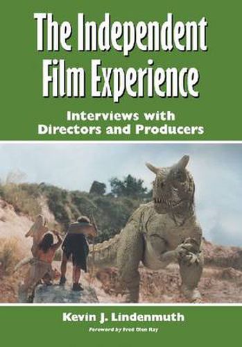 Cover image for The Independent Film Experience: Interviews with Directors and Producers
