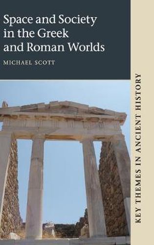 Cover image for Space and Society in the Greek and Roman Worlds