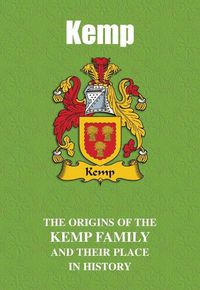 Cover image for Kemp: The Origins of the Kemp Family and Their Place in History