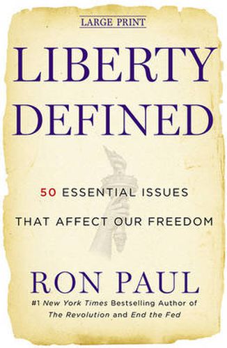 Cover image for Liberty Defined: 50 Essential Issues That Affect Our Freedom