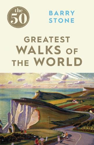 Cover image for The 50 Greatest Walks of the World