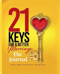 Cover image for 21 Keys For A Better Marriage The Journal