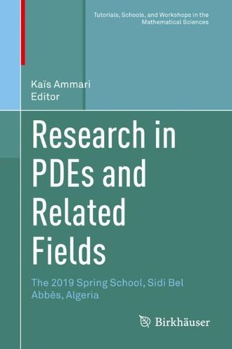 Cover image for Research in PDEs and Related Fields: The 2019 Spring School, Sidi Bel Abbes, Algeria
