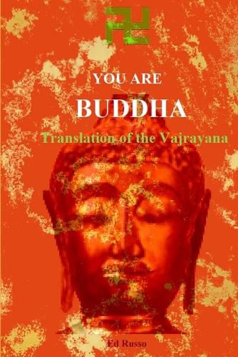 Cover image for You are Buddha: Translation of the Vajarayana