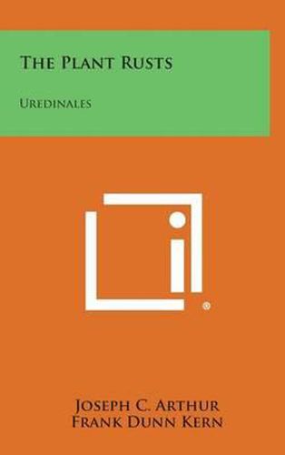 Cover image for The Plant Rusts: Uredinales