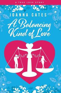 Cover image for A Balancing Kind of Love