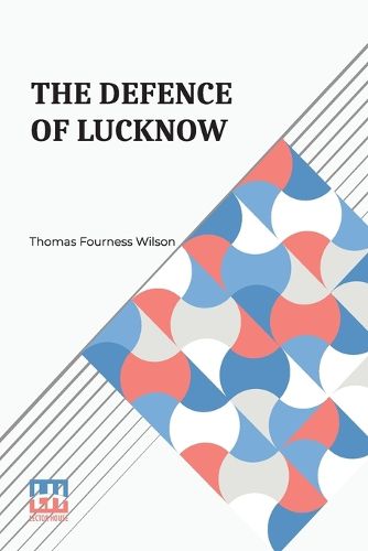 Cover image for The Defence of Lucknow