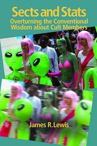 Cover image for Sects & Stats: Overturning the Conventional Wisdom About Cult Members