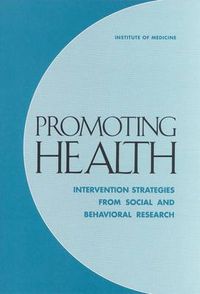 Cover image for Promoting Health: Intervention Strategies from Social and Behavioral Research