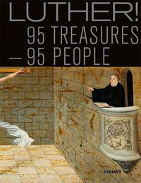 Cover image for Luther!: 95 Treasures - 95 People