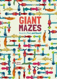 Cover image for Giant Mazes: Search, Find, and Count!