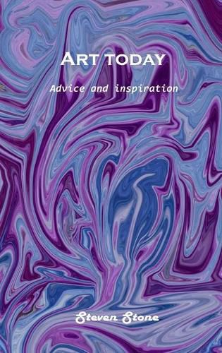 Cover image for Art today: Advice and inspiration
