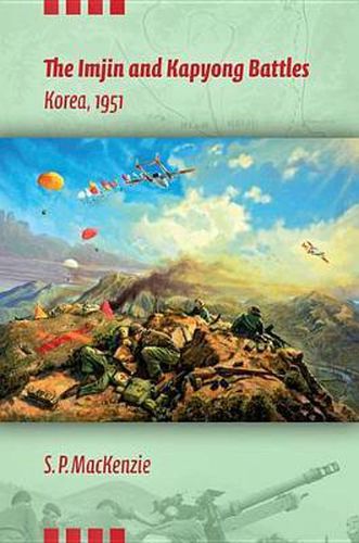 Cover image for The Imjin and Kapyong Battles, Korea, 1951