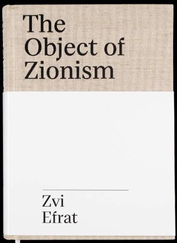 Cover image for The Object of Zionism: The Architecture of Israel