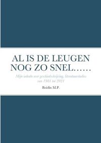 Cover image for Al Is de Leugen Nog Zo Snel......