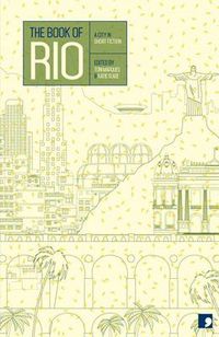 Cover image for The Book of Rio: A City in Short Fiction