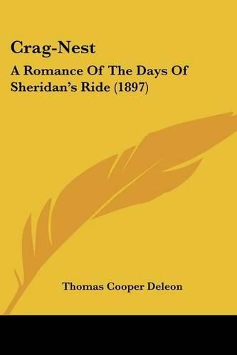 Crag-Nest: A Romance of the Days of Sheridan's Ride (1897)