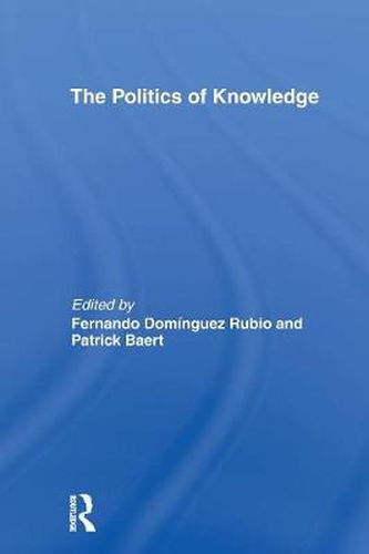 Cover image for The Politics of Knowledge