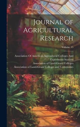 Cover image for Journal of Agricultural Research; Volume 15