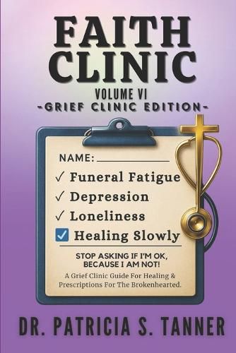 Cover image for Faith Clinic Volume VI Grief Clinic Edition