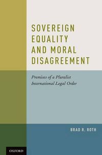 Cover image for Sovereign Equality and Moral Disagreement