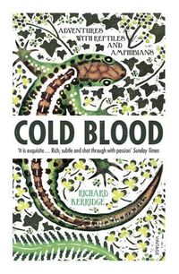 Cover image for Cold Blood: Adventures with Reptiles and Amphibians