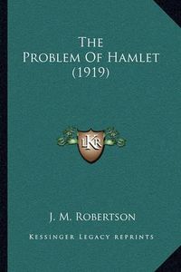 Cover image for The Problem of Hamlet (1919)