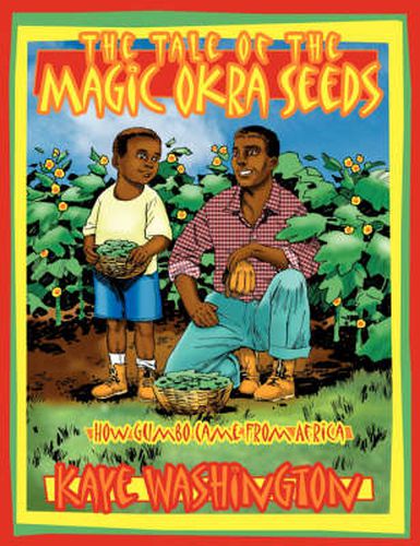 Cover image for The Tale of The Magic Okra Seeds: How Gumbo Came From Africa