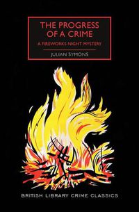 Cover image for The Progress of a Crime: A Fireworks Night Mystery