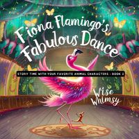 Cover image for Fiona Flamingo's Fabulous Dance