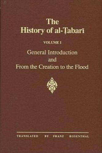 Cover image for The History of al-Tabari Vol. 1: General Introduction and From the Creation to the Flood