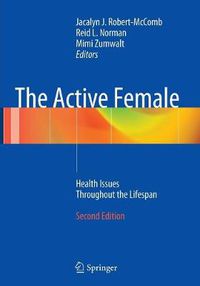 Cover image for The Active Female: Health Issues Throughout the Lifespan