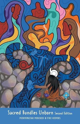 Cover image for Sacred Bundles Unborn (Second Edition)