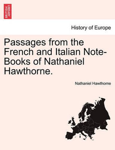 Cover image for Passages from the French and Italian Note-Books of Nathaniel Hawthorne.