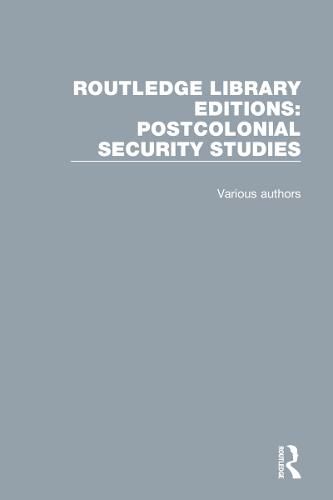 Cover image for Routledge Library Editions: Postcolonial Security Studies