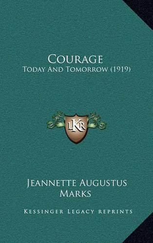 Cover image for Courage: Today and Tomorrow (1919)