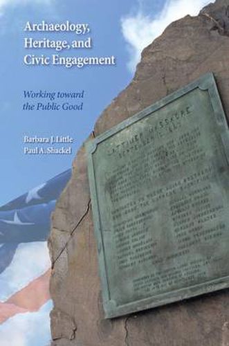 Cover image for Archaeology, Heritage, and Civic Engagement: Working toward the Public Good