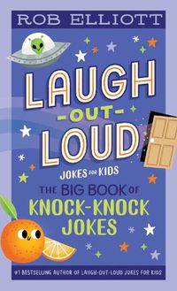 Cover image for Laugh-Out-Loud: The Big Book of Knock-Knock Jokes