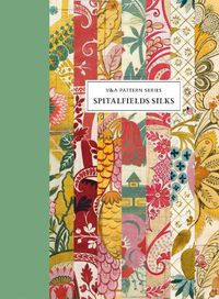 Cover image for V&A Pattern: Spitalfields Silks