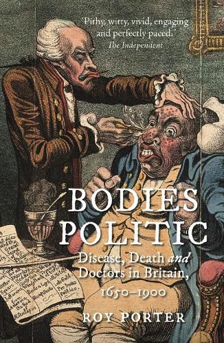 Cover image for Bodies Politic: Disease, Death and Doctors in Britain, 1650-1900