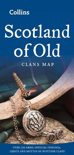 Cover image for Scotland of Old: Over 170 Arms, Official Insignia, Crests and Mottos of Scottish Clans