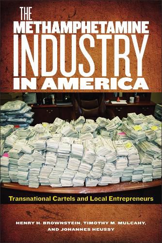 Cover image for The Methamphetamine Industry in America: Transnational Cartels and Local Entrepreneurs