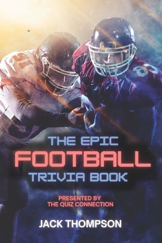 Cover image for The Epic Football Trivia Book