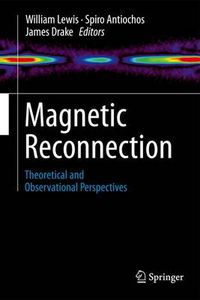 Cover image for Magnetic Reconnection: Theoretical and Observational Perspectives