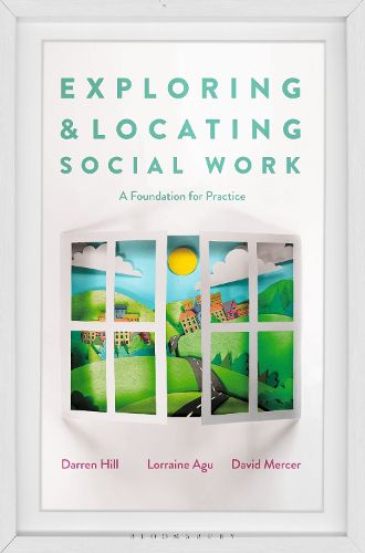 Cover image for Exploring and Locating Social Work: A Foundation for Practice