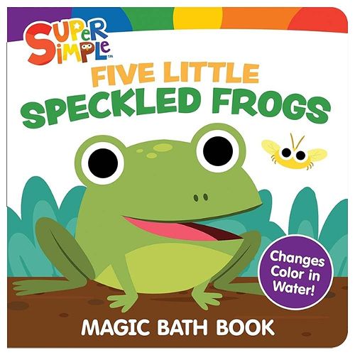 Cover image for Super Simple (TM) Five Little Speckled Frogs Magic Bath Book