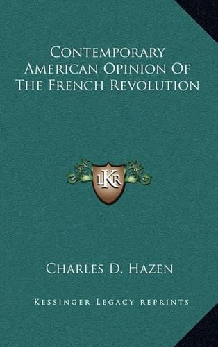 Cover image for Contemporary American Opinion of the French Revolution