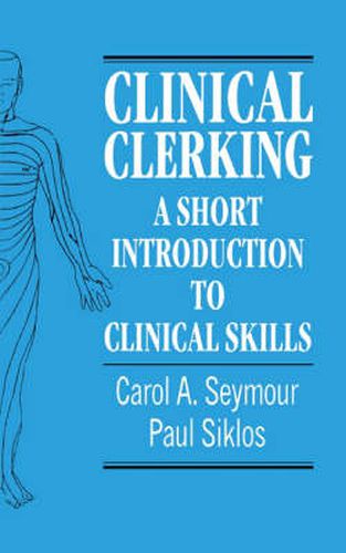 Clinical Clerking: A Short Introduction to Clinical Skills