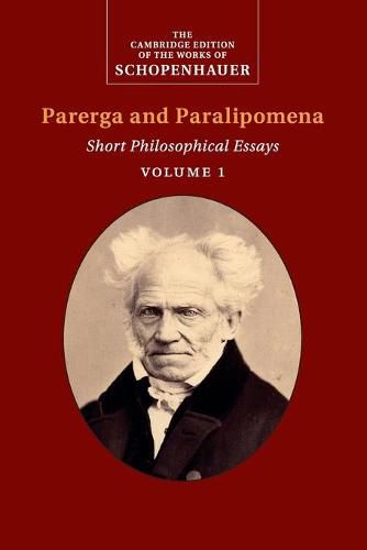 Cover image for Schopenhauer: Parerga and Paralipomena: Volume 1: Short Philosophical Essays