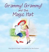 Cover image for Grammy Grammy and the Magic Hat